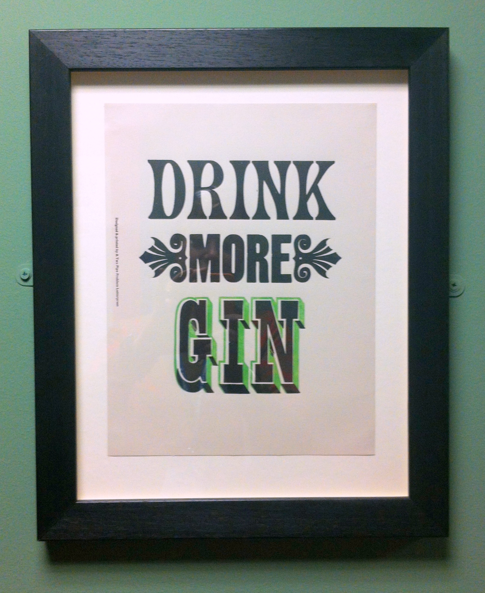 Stephen Kenny, 'Drink more gin', 2009, letterpress print on paper, in 'Victoriana' at Guildhall Art Gallery, London. Photo credit Kelise Franclemont.